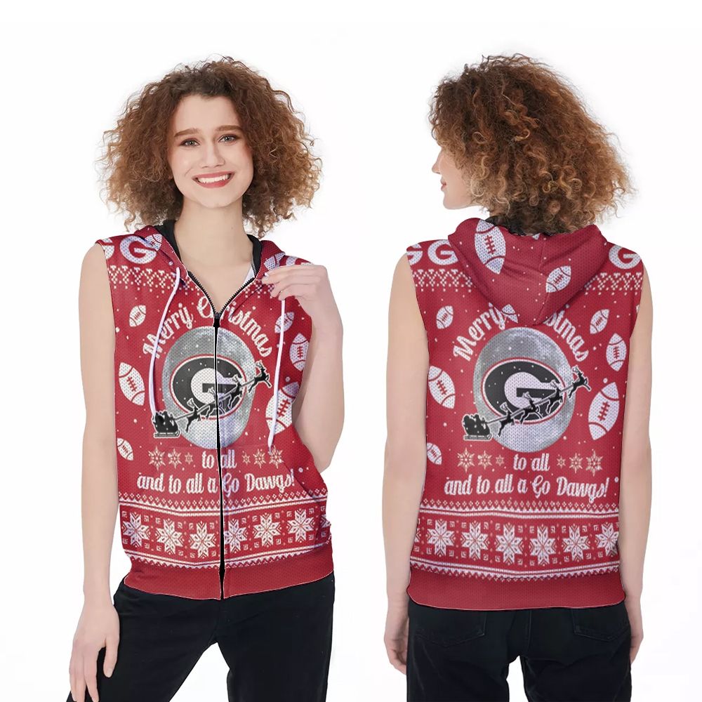 Merry Christmas Georgia Bulldogs To All And To All A Go Dawgs Chri Zip Sleeveless Hoodie