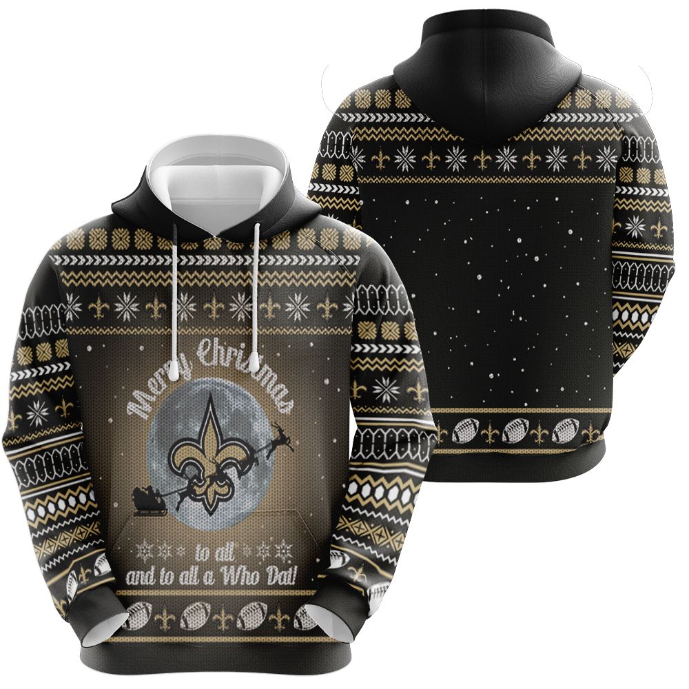 Merry Christmas New Orleans Saints To All And To All A Who Dat Christmas Hoodie
