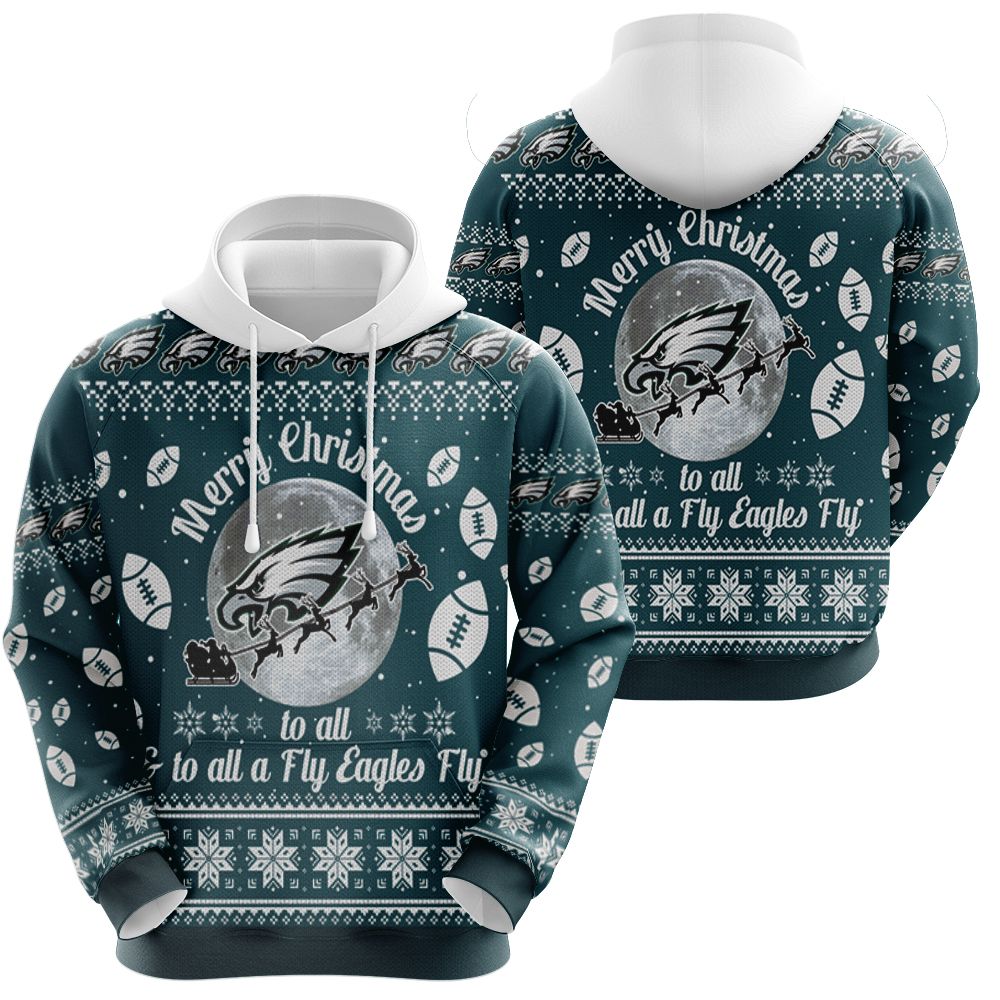 Merry christmas philadelphia eagles to all and to all a fly eagles fly christmas Hoodie