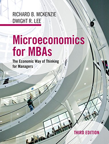 Microeconomics for MBAs: The Economic Way of Thinking for Managers (PDF/EPUB Version)