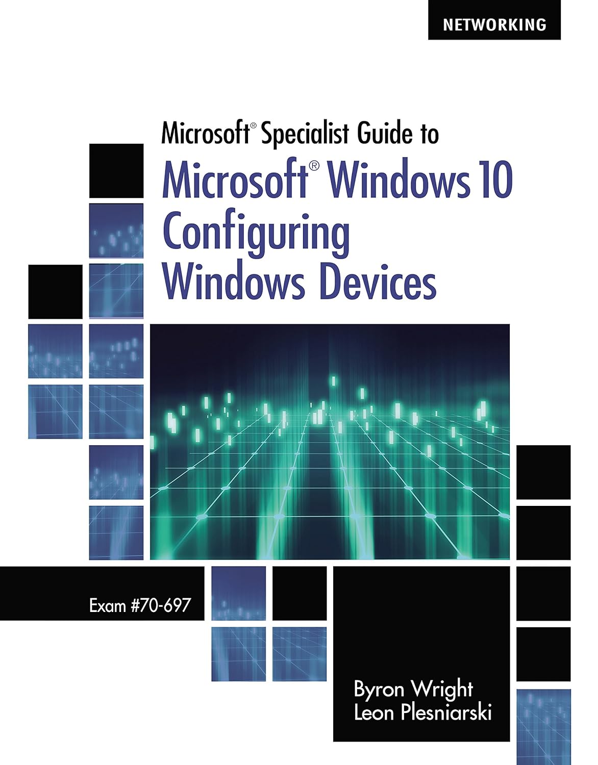Microsoft Specialist Guide to Microsoft Windows 10 (Exam 70-697, Configuring Windows Devices) (PDF/EPUB Version)