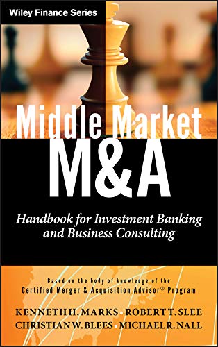 Middle Market M & A: Handbook for Investment Banking and Business Consulting (Wiley Finance 10) (PDF/EPUB Version)
