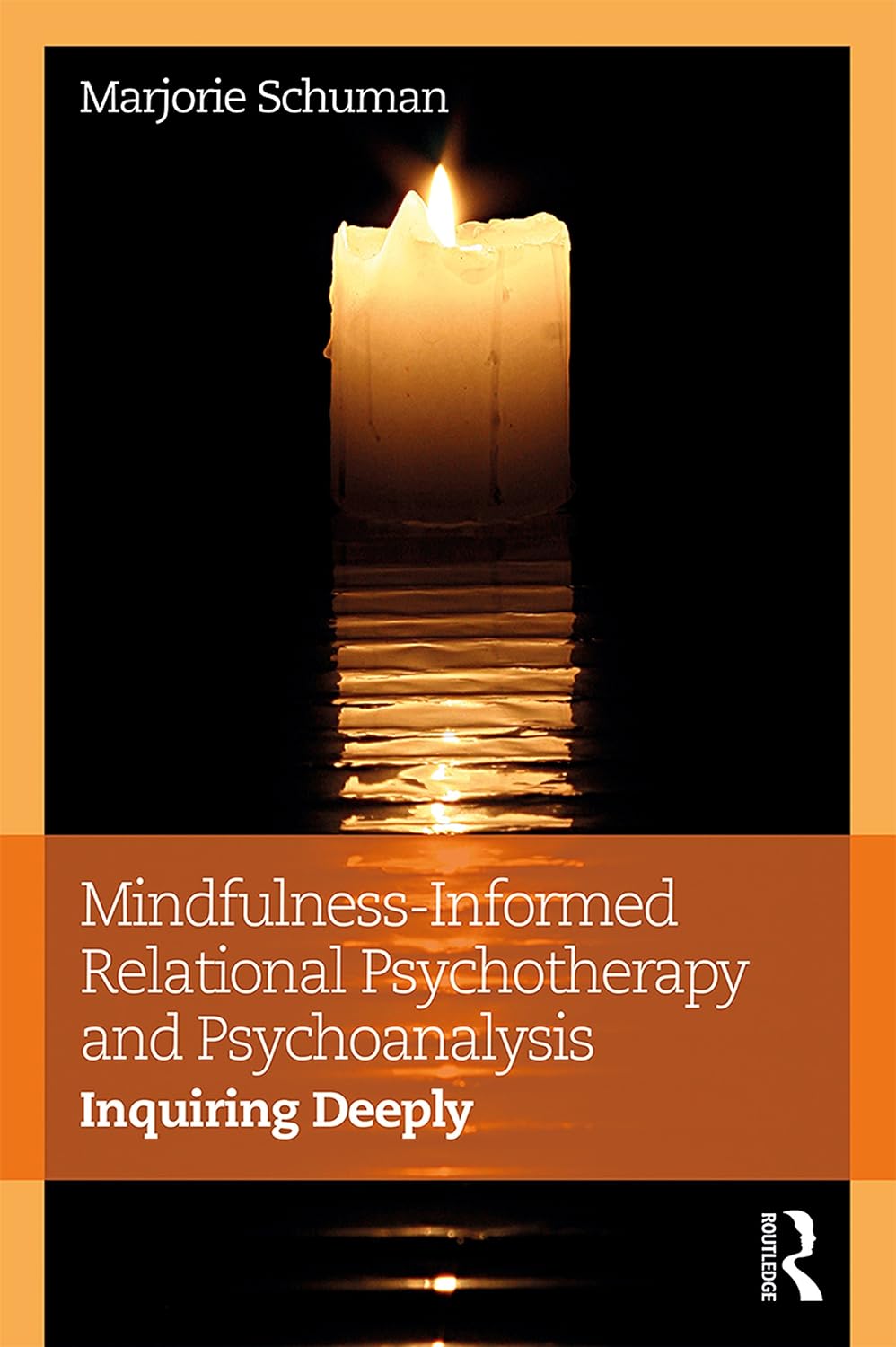 Mindfulness-Informed Relational Psychotherapy and Psychoanalysis: Inquiring Deeply (PDF/EPUB Version)
