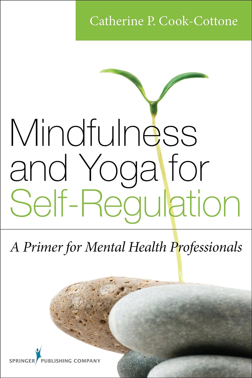 Mindfulness and Yoga for Self-Regulation: A Primer for Mental Health Professionals (PDF/EPUB Version)