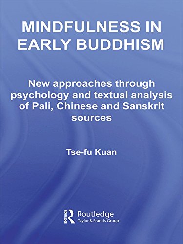 Mindfulness in Early Buddhism: New Approaches through Psychology and Textual Analysis of Pali, Chinese and Sanskrit Sources (ISSN) (PDF/EPUB Version)