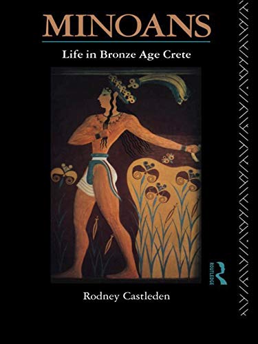 Minoans: Life in Bronze Age Crete (PDF/EPUB Version)