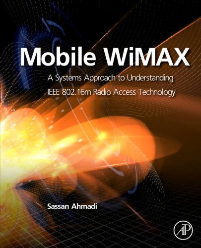 Mobile WiMAX: A Systems Approach to Understanding IEEE 802.16m Radio Access Technology (PDF/EPUB Version)