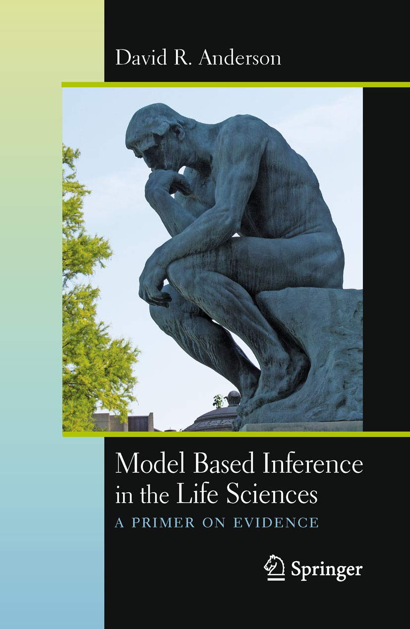 Model Based Inference in the Life Sciences: A Primer on Evidence (PDF/EPUB Version)