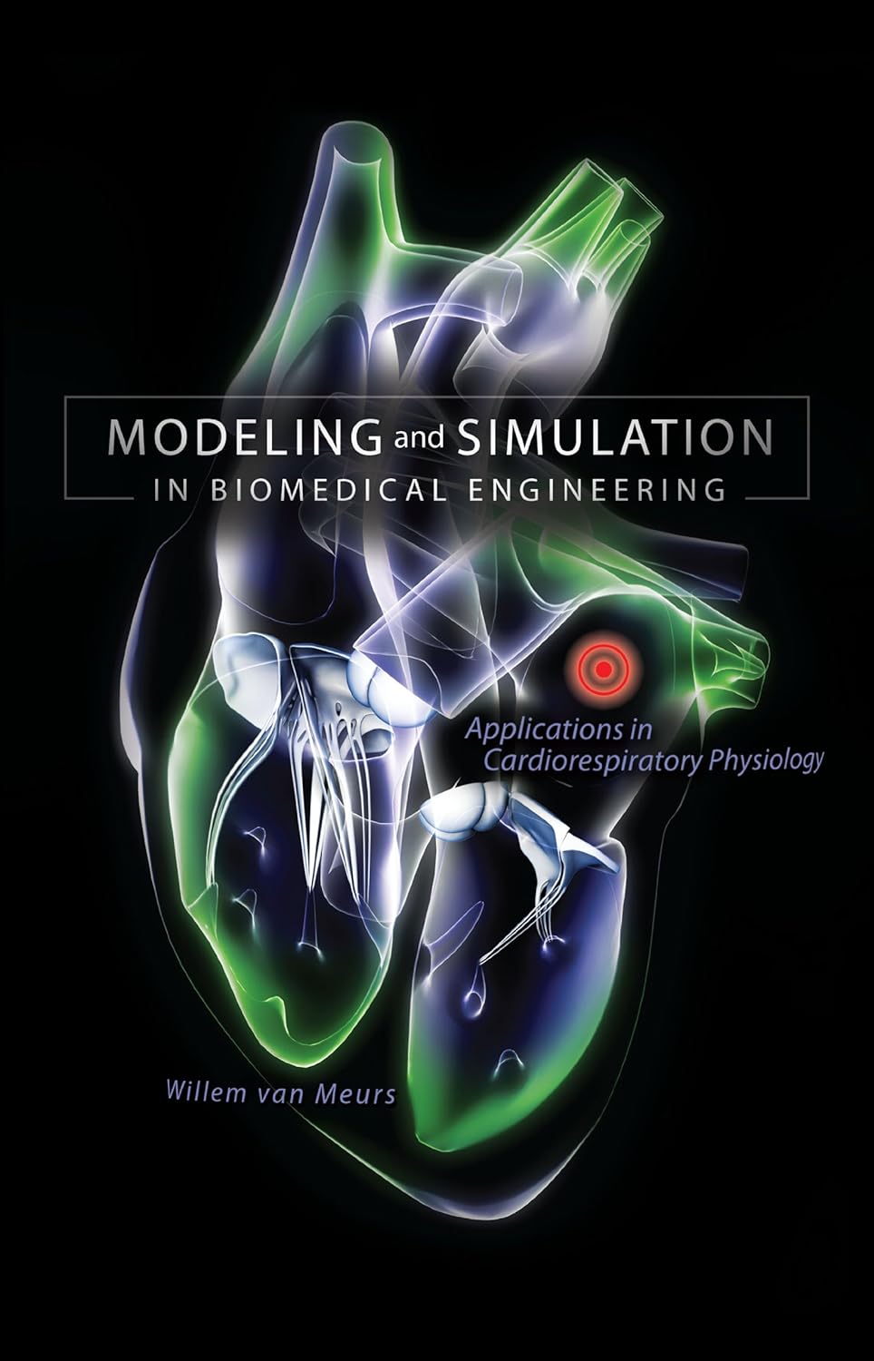 Modeling and Simulation in Biomedical Engineering: Applications in Cardiorespiratory Physiology (PDF/EPUB Version)