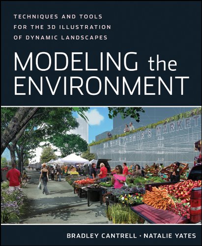 Modeling the Environment: Techniques and Tools for the 3D Illustration of Dynamic Landscapes (PDF/EPUB Version)