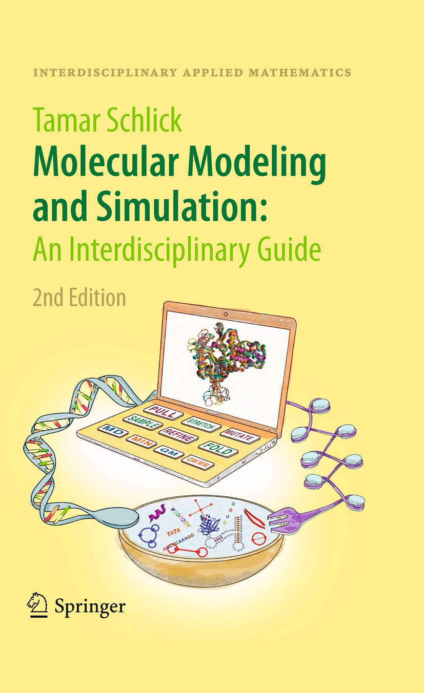 Molecular Modeling and Simulation: An Interdisciplinary Guide (Interdisciplinary Applied Mathematics Book 21) (PDF/EPUB Version)