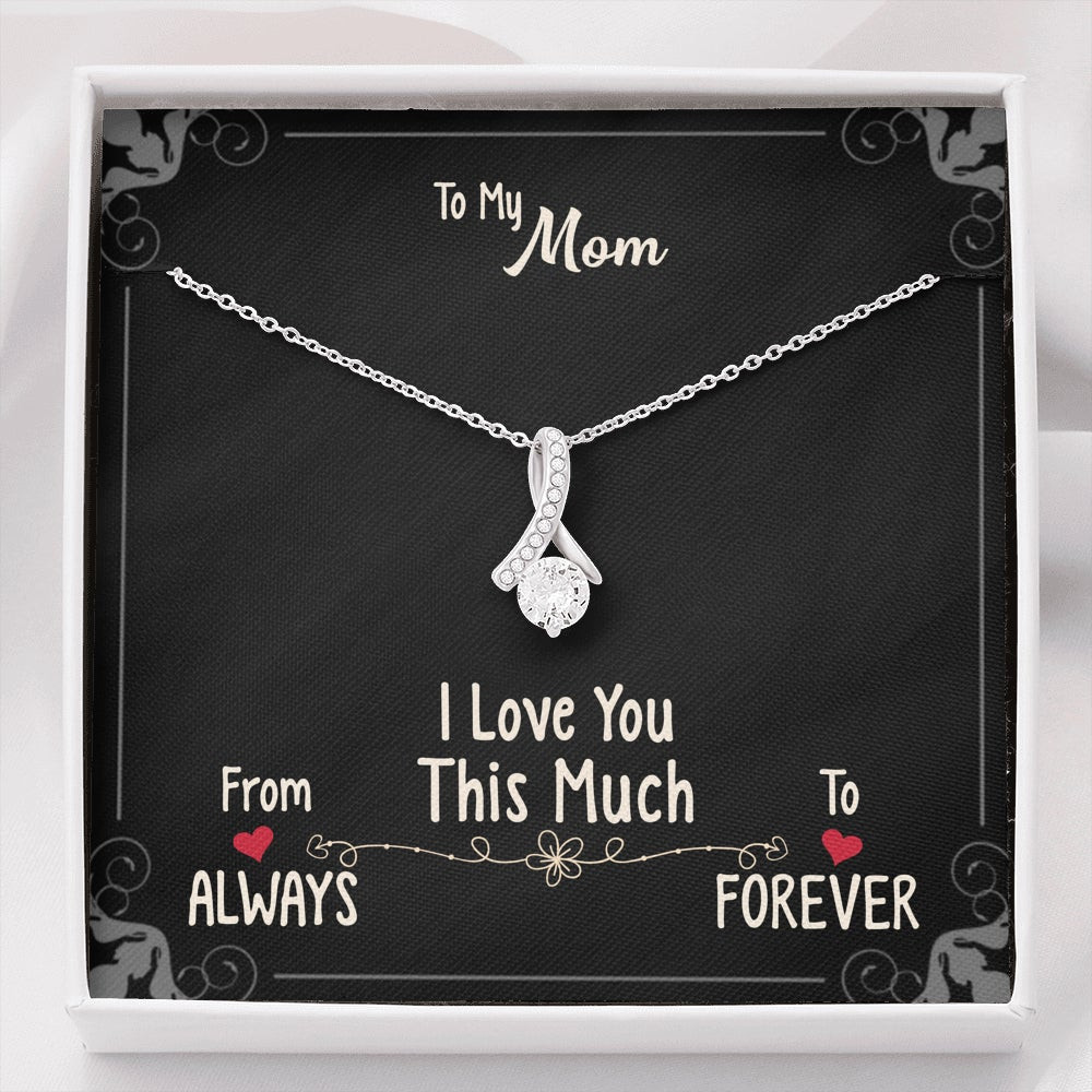 Mom, I Love You This Much – Alluring Beauty Necklace