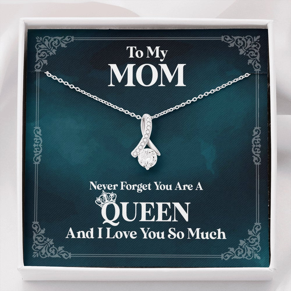 Mom, Never Forget You Are A Queen – Alluring Beauty Necklace