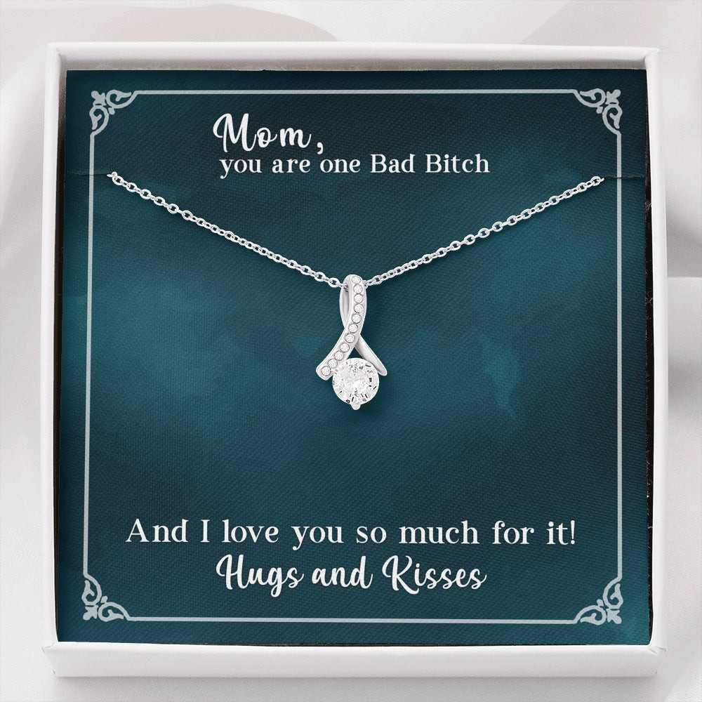 Mom, You Are One Bad Bitch – Alluring Beauty Necklace
