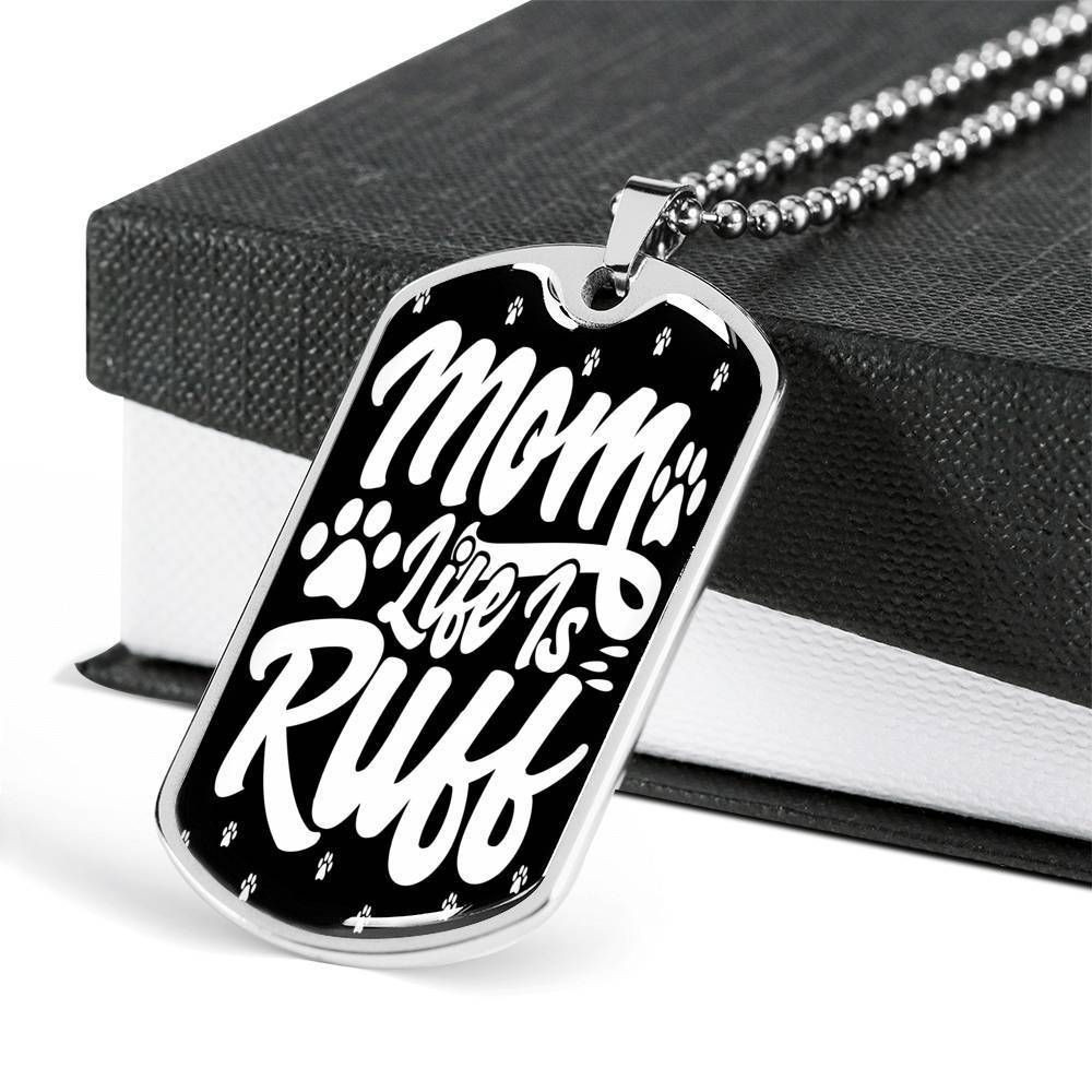 Mom Life Is Ruff Dog Tag Necklace For Mom