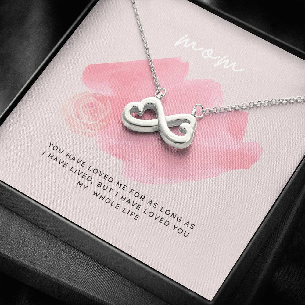 Mom You Have Loved Me Infinity Heart Necklace Gift For Mom