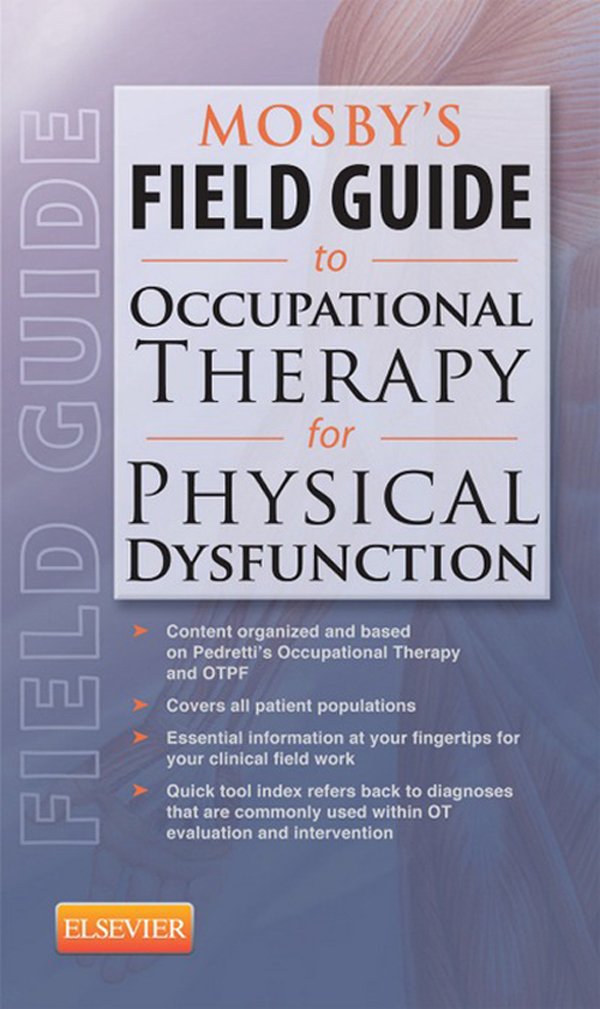 Mosby's Field Guide to Occupational Therapy for Physical Dysfunction - E-Book (PDF/EPUB Version)