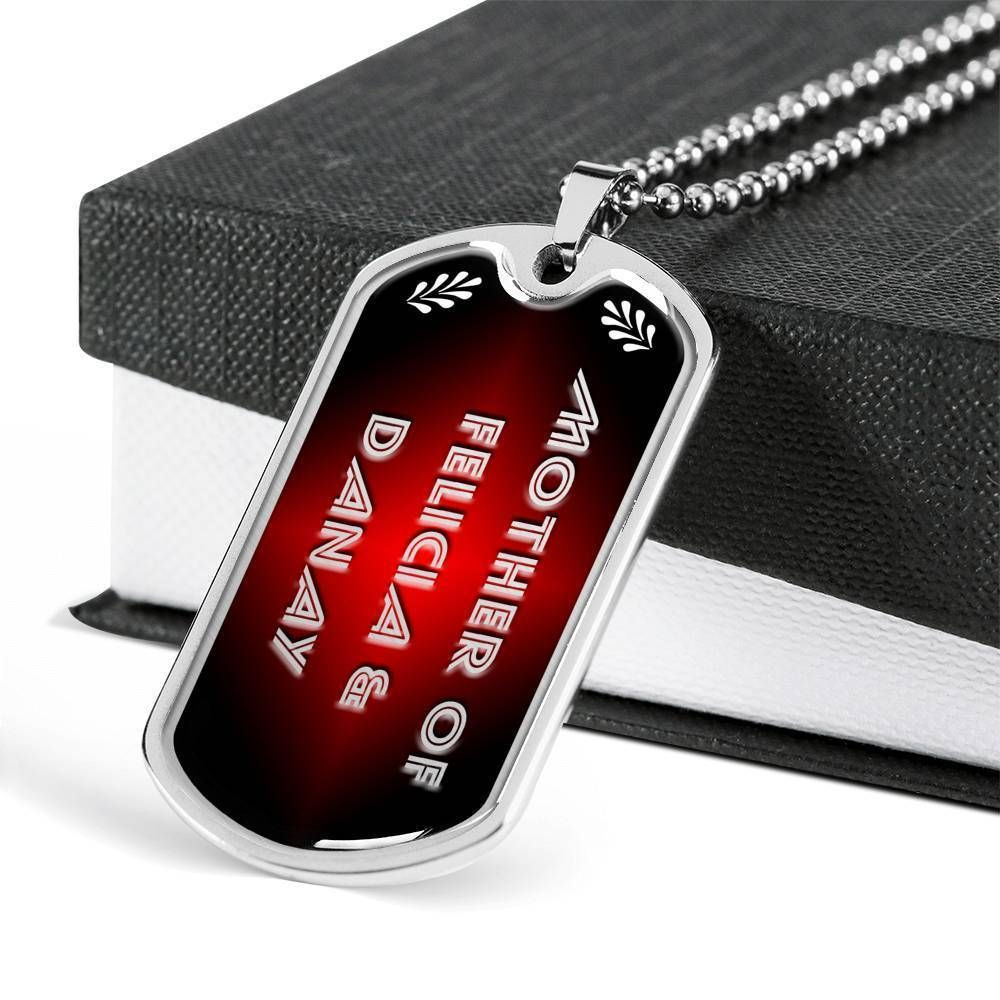 Mother Of Felicia And Danay Dog Tag Necklace For Mom