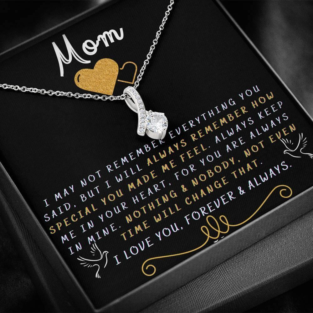 Mother’s Day Gift For Mom I May Not Remember Everything You Said Alluring Beauty Necklace