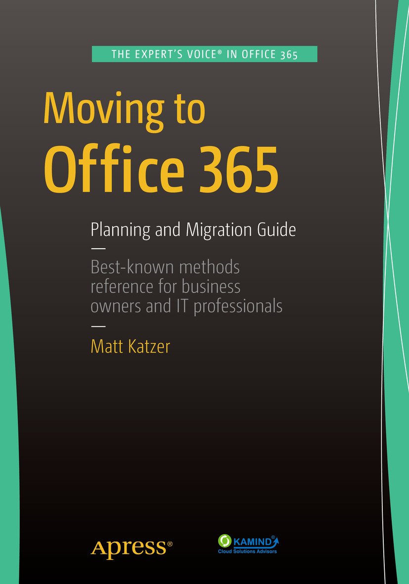 Moving to Office 365: Planning and Migration Guide (PDF/EPUB Version)