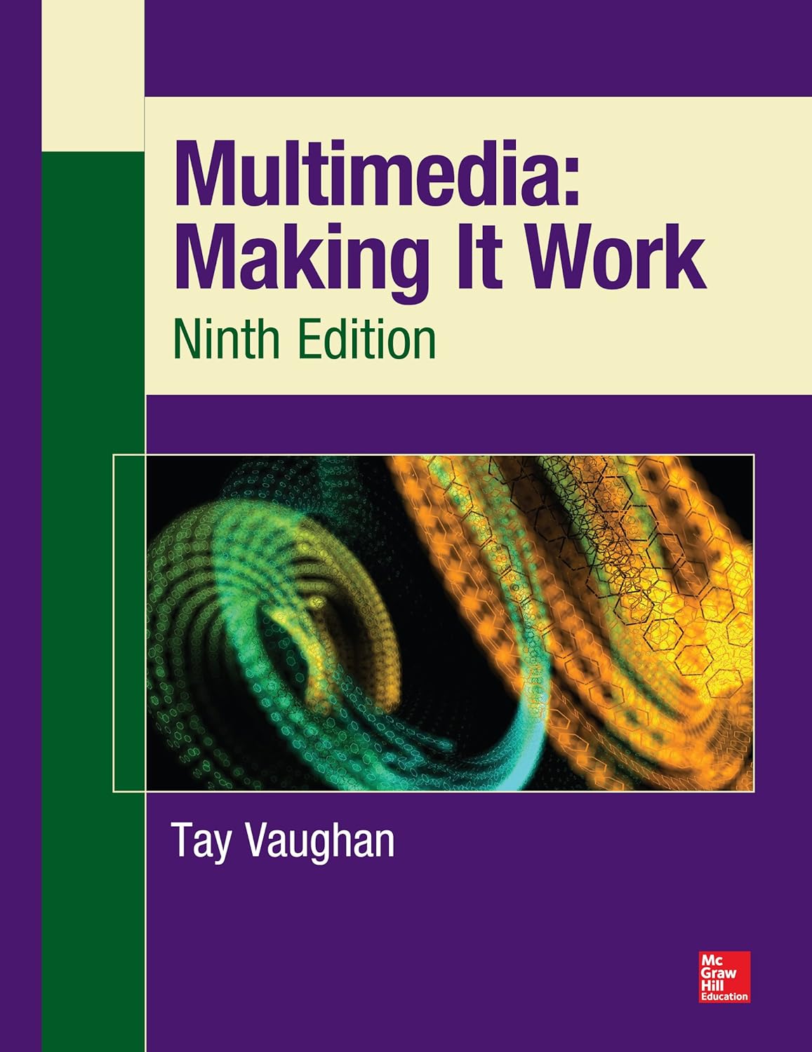 Multimedia: Making It Work, Ninth Edition (PDF/EPUB Version)