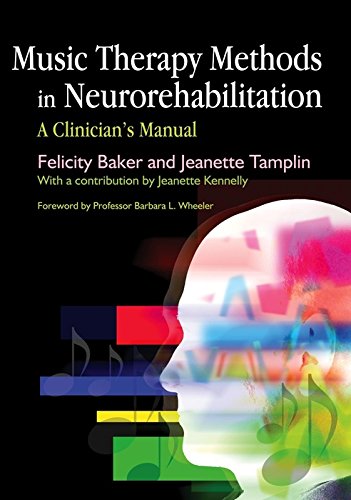Music Therapy Methods in Neurorehabilitation: A Clinician's Manual (PDF/EPUB Version)
