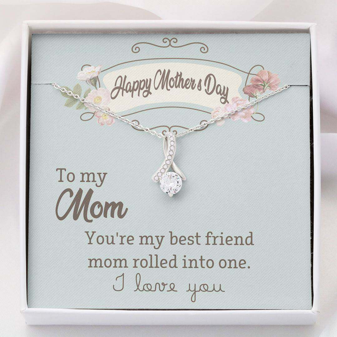 My Best Friend Mom Rolled Into One Alluring Beauty Necklace Gift For Mom