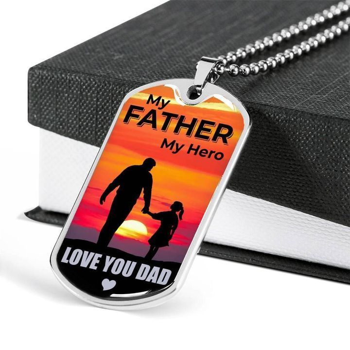 My Father My Hero I Love You Dad Dog Tag Necklace Gift For Dad