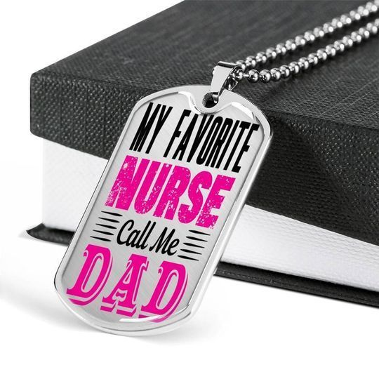 My Favorite Nurse Call Me Dad Dog Tag Necklace Gift For Dad