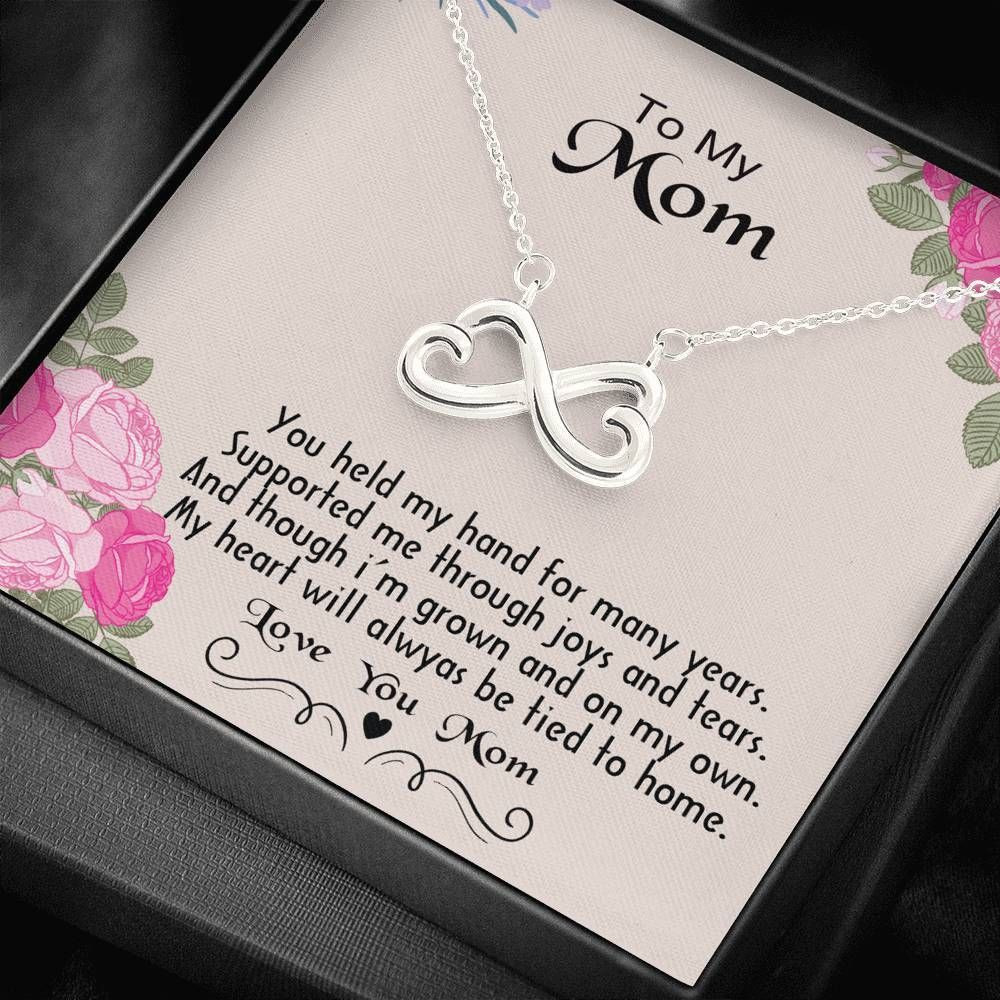 My Heart Will Always Be Tied To Home Infinity Heart Necklace For Mom