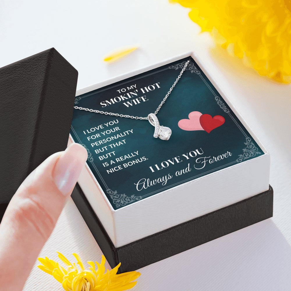 My Smokin’ Hot Wife, I Love You and Your Butt – Alluring Beauty Necklace