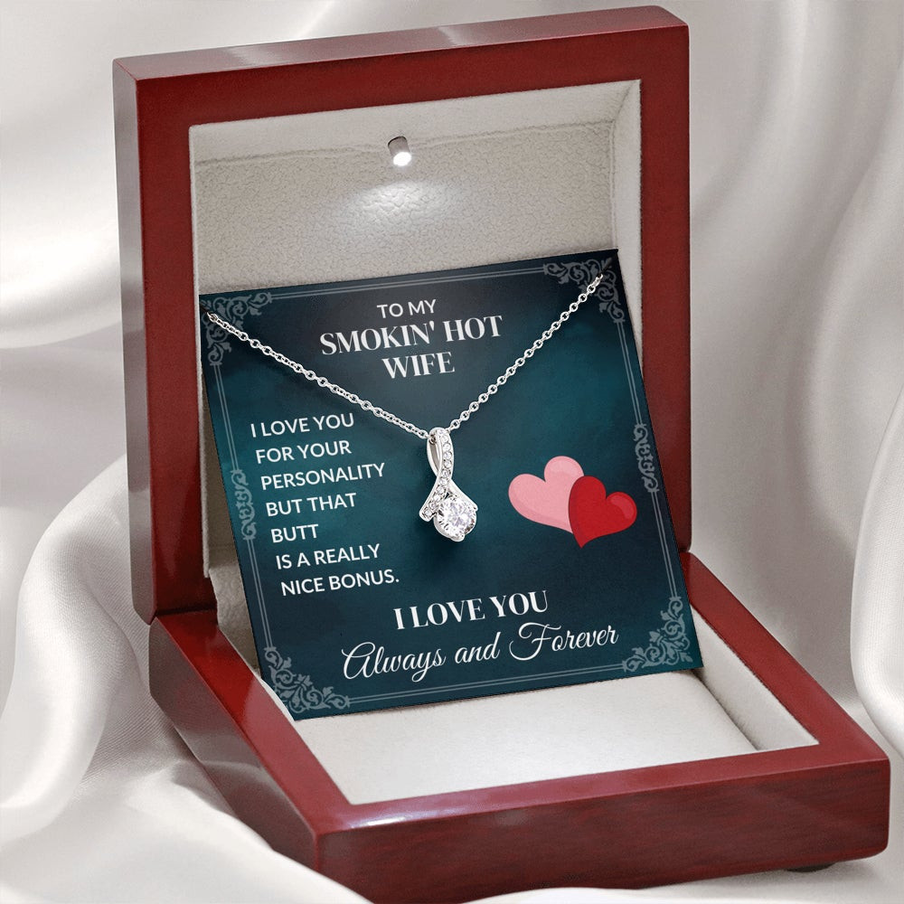 My Smokin’ Hot Wife, I Love You and Your Butt – Alluring Beauty Necklace