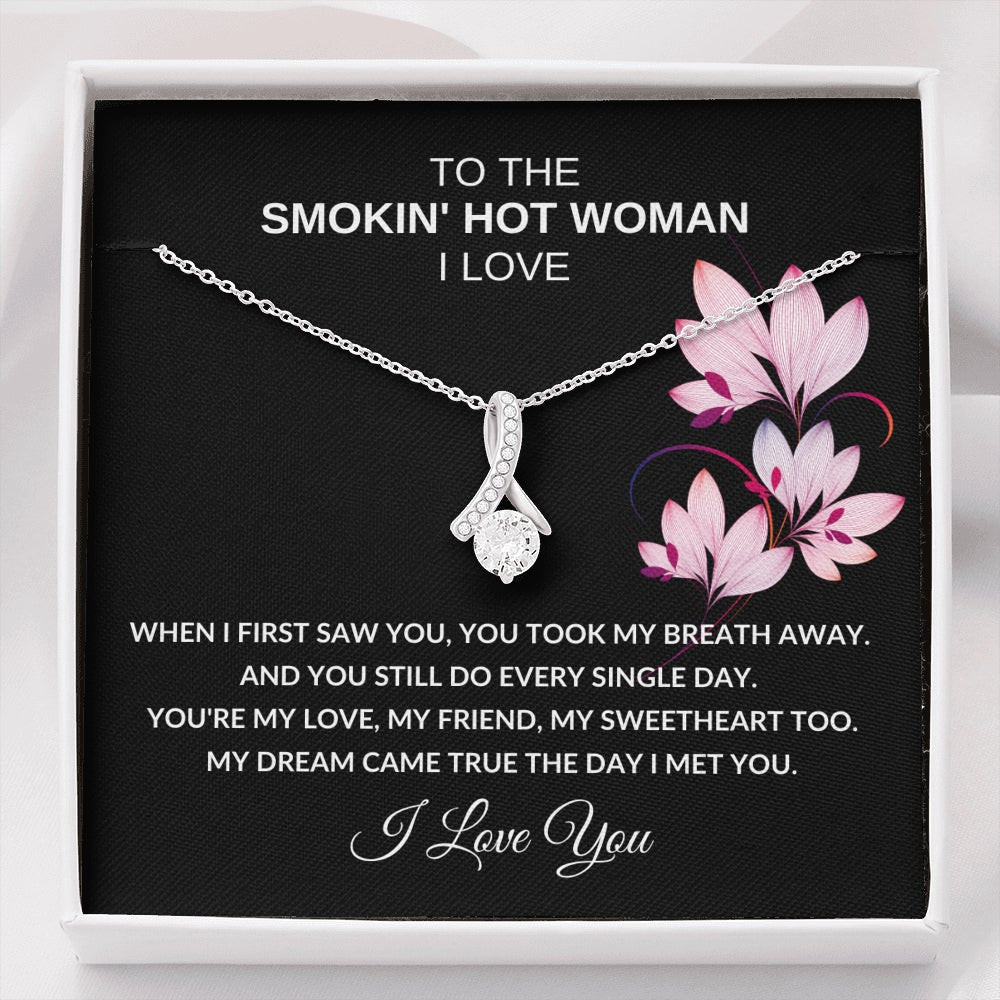 My Smokin’ Hot Woman, You Take My Breath Away – Alluring Beauty Necklace