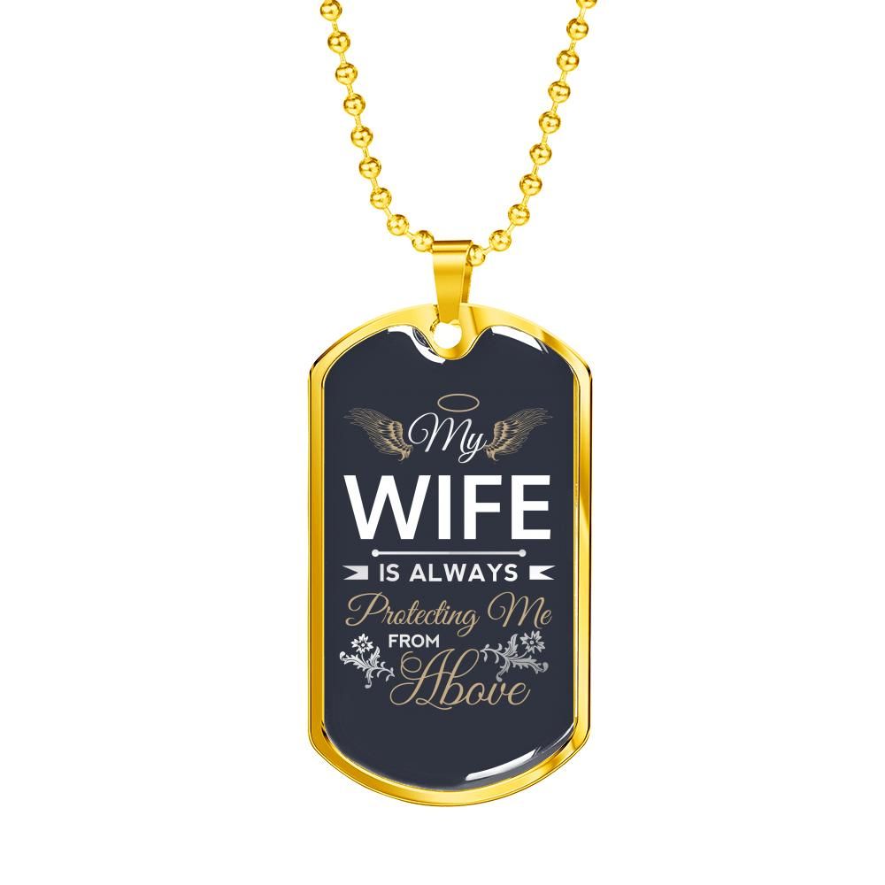 My Wife Is Always Protecting Me From Above Memorial Dog Tag Necklace