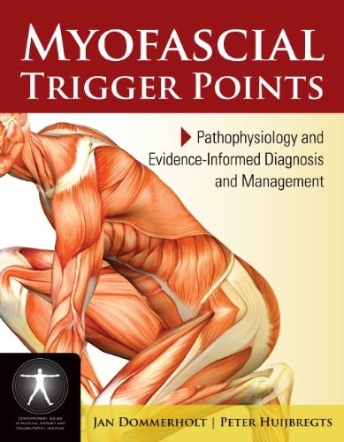 Myofascial Trigger Points: Pathophysiology and Evidence-Informed Diagnosis and Management (Contemporary Issues in Physical Therapy and Rehabilitation Medicine) (PDF/EPUB Version)
