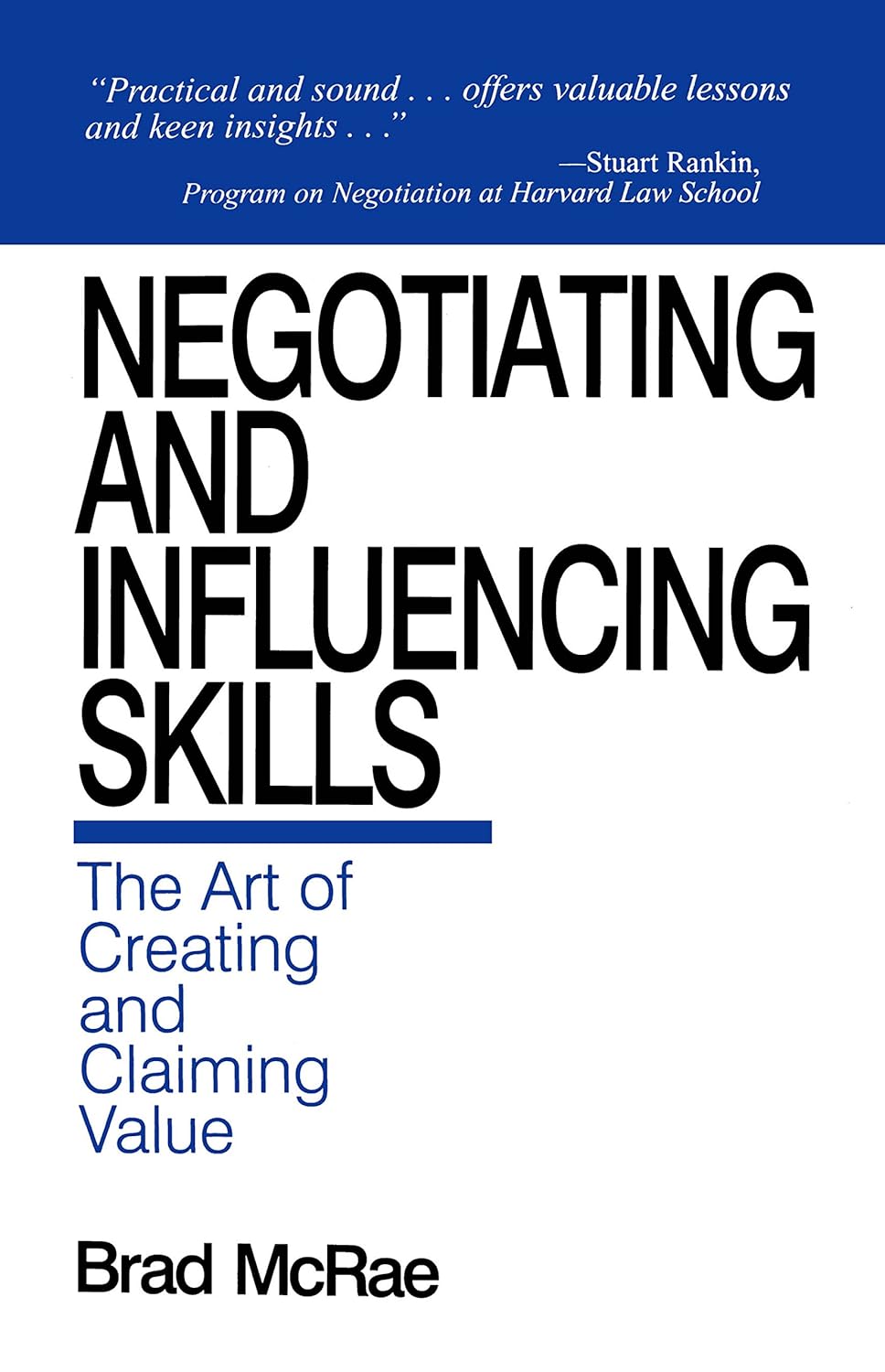 Negotiating and Influencing Skills: The Art of Creating and Claiming Value (PDF/EPUB Version)