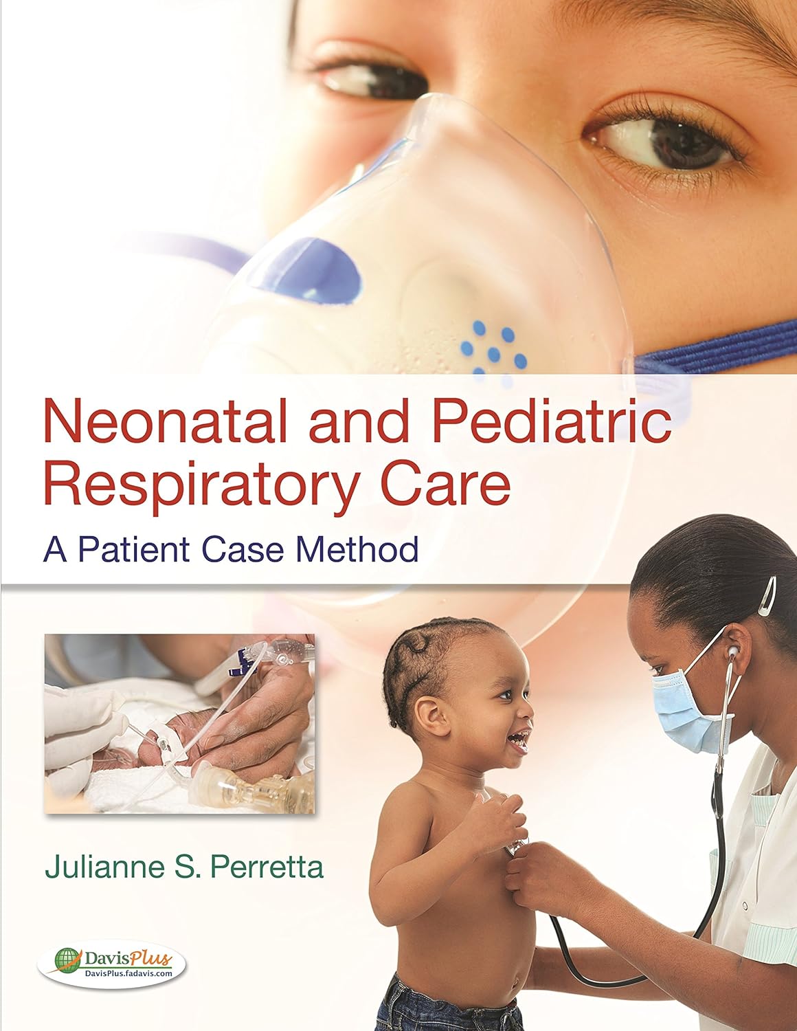 Neonatal and Pediatric Respiratory Care A Patient Case Method (PDF/EPUB Version)