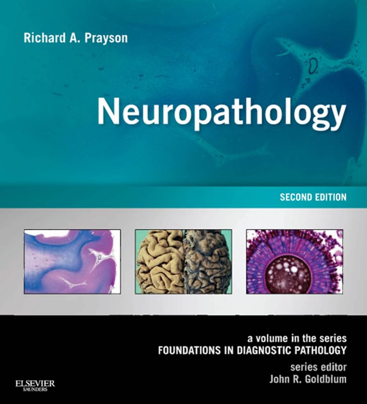 Neuropathology E-Book: A Volume in the Series: Foundations in Diagnostic Pathology (PDF/EPUB Version)