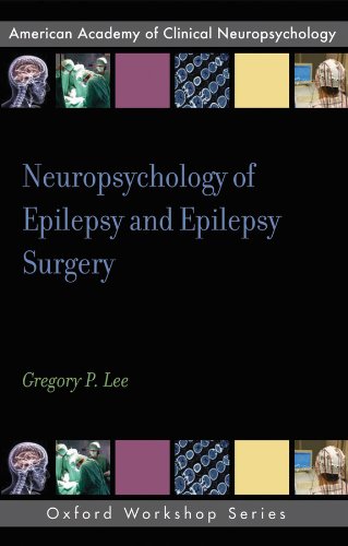Neuropsychology of Epilepsy and Epilepsy Surgery (AACN Workshop Series) (PDF/EPUB Version)