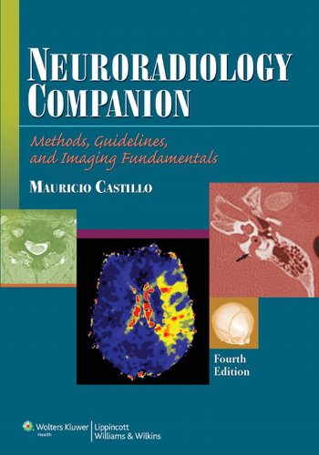 Neuroradiology Companion: Methods, Guidelines, and Imaging Fundamentals (Imaging Companion Series) (PDF/EPUB Version)