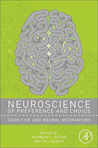 Neuroscience of Preference and Choice: Cognitive and Neural Mechanisms (PDF/EPUB Version)