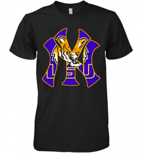 New York Yankees Lsu Tigers Premium T-Shirt