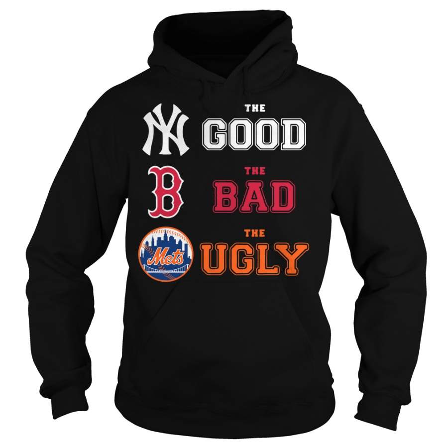 New York Yankees the good Boston Red Sox the bad New York Mets the ugly Hoodie