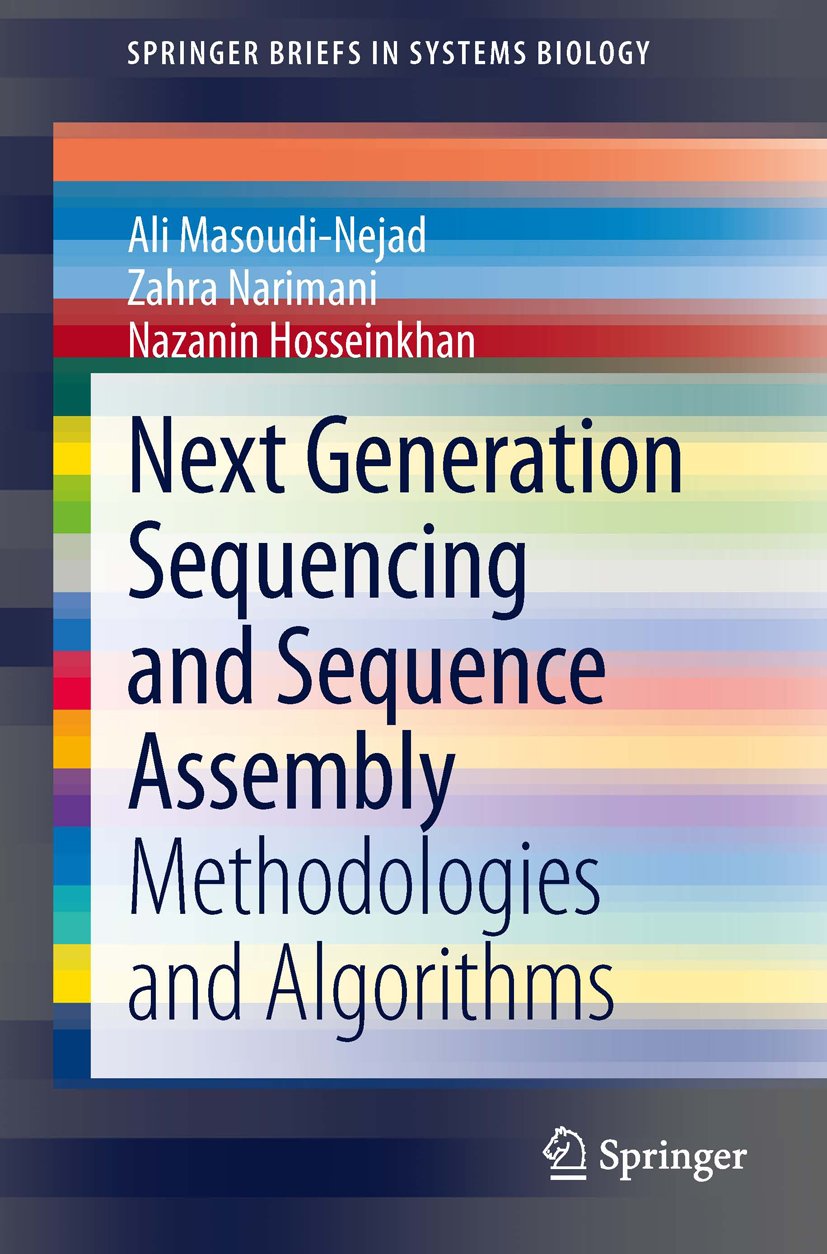 Next Generation Sequencing and Sequence Assembly: Methodologies and Algorithms (SpringerBriefs in Systems Biology Book 4) (PDF/EPUB Version)