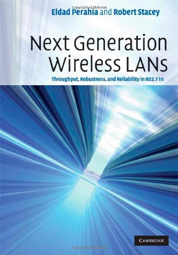 Next Generation Wireless LANs: Throughput, Robustness, and Reliability in 802.11n (PDF/EPUB Version)