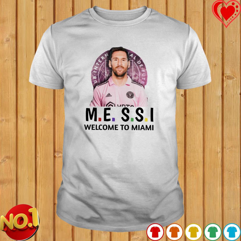 Nice messi welcome to Miami T-shirt