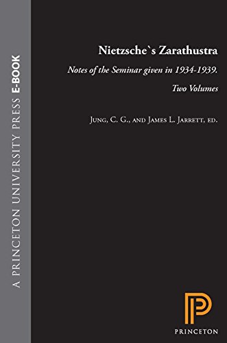 Nietzsche's Zarathustra: Notes of the Seminar given in 1934-1939. Two Volumes (Jung Seminars Book 99) (PDF/EPUB Version)