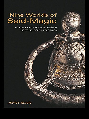 Nine Worlds of Seid-Magic: Ecstasy and Neo-Shamanism in North European Paganism (PDF/EPUB Version)