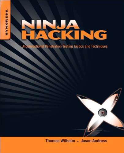 Ninja Hacking: Unconventional Penetration Testing Tactics and Techniques (PDF/EPUB Version)