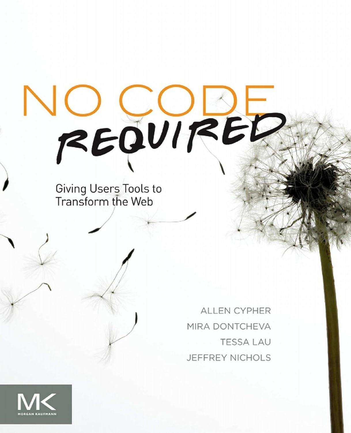 No Code Required: Giving Users Tools to Transform the Web (PDF/EPUB Version)